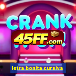 letra bonita cursiva
